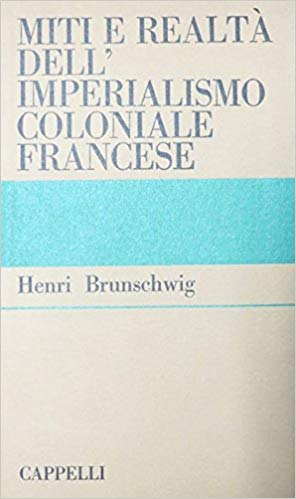 MITI E REALTA' DELL'IMPERIALISMO COLONIALE FRANCESE. 1871-1914