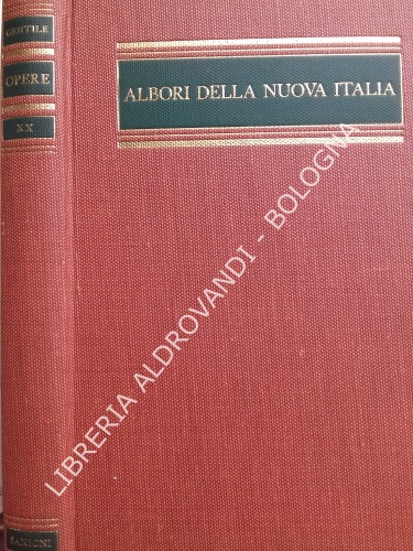 OPERE. XX-XXI. ALBORI DELLA NUOVA ITALIA. Varietà e documenti (2 volumi)