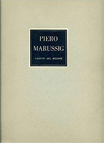12 OPERE DI PIERO MARUSSIG