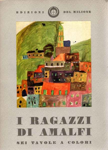 I RAGAZZI DI AMALFI. Sei tavole a colori