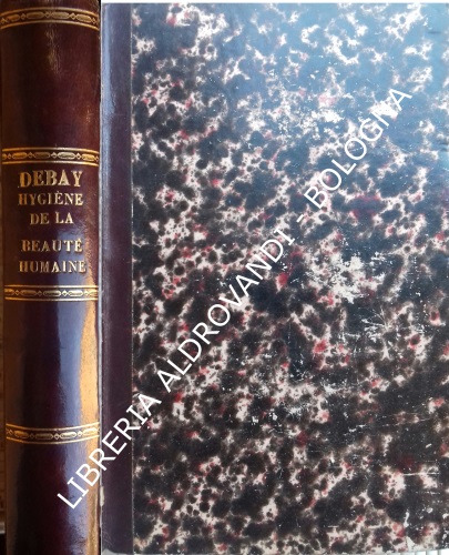 HYGIENE ET PERFECTIONNEMENT DE LA BEAUTE' HUMAINE DANS SES LIGNES, SES FORMES ET SA COULEUR
