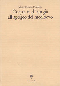 CORPO E CHIRURGIA ALL'APOGEO DEL MEDIOEVO