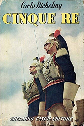CINQUE RE. Storia segreta dei Savoia