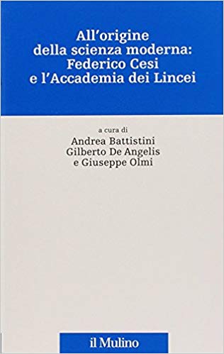 ALL'ORIGINE DELLA SCIENZA MODERNA: FEDERICO CESI E L'ACCADEMIA DEI LINCEI