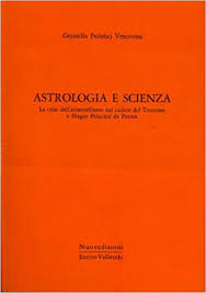 ASTROLOGIA E SCIENZA. La crisi dell'aristotelismo sul cadere del Trecento e Biagio Pelacani da Parma