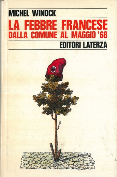 LA FEBBRE FRANCESE DALLA COMUNE AL MAGGIO '68