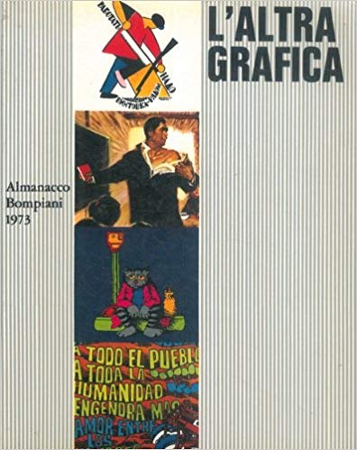 ALMANACCO LETTERARIO BOMPIANI 1973. L'ALTRA GRAFICA