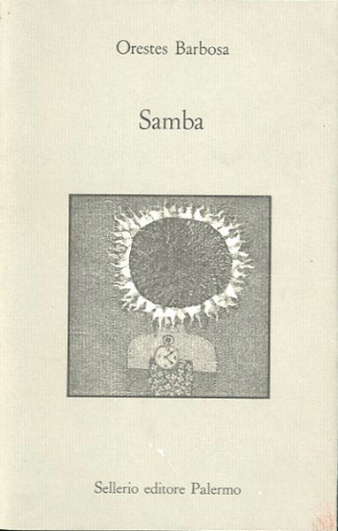 SAMBA. Storia, poeti, musicisti e cantanti