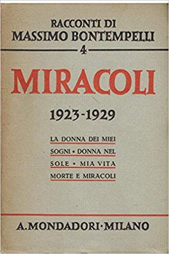 MIRACOLI (1923-1929). La donna dei miei sogni. Donna nel sole. Mia vita morte e miracoli
