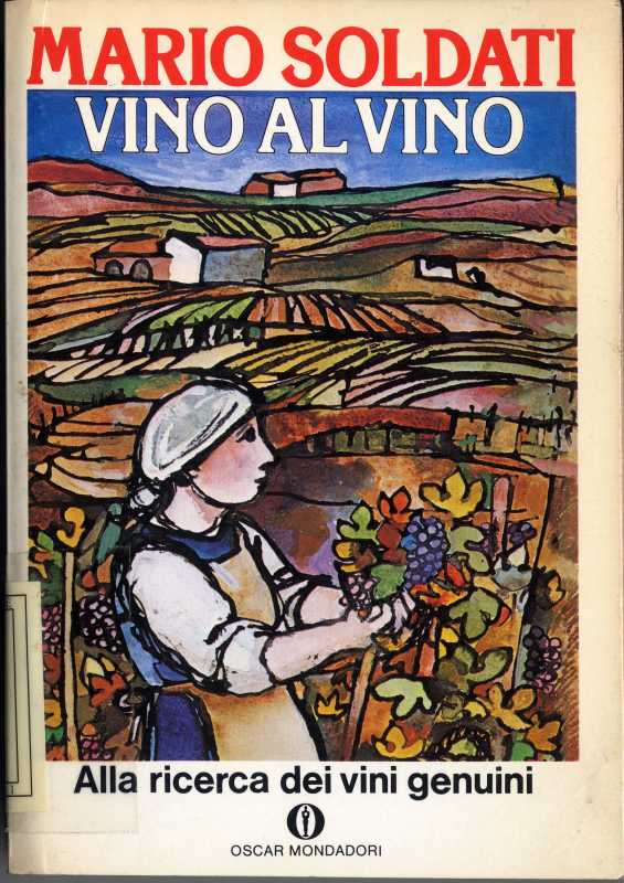 VINO AL VINO. Alla ricerca dei vini genuini. I 3 viaggi in edizione integrale