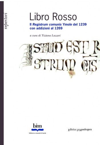 LIBRO ROSSO. Il Registrum comunis Ymole del 1239 con addizioni al 1269