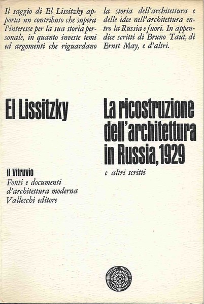 LA RICOSTRUZIONE DELL'ARCHITETTURA IN RUSSIA, 1929 E ALTRI SCRITTI