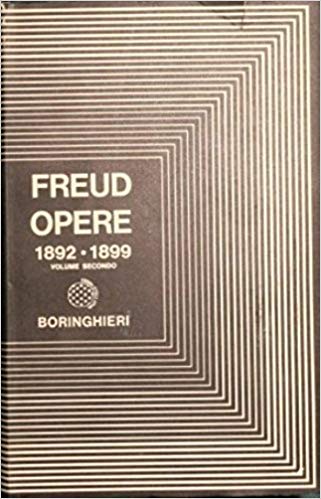OPERE 1892-1899. Volume 2. Progetto di una psicologia e altri scritti