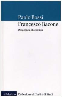 FRANCESCO BACONE. Dalla magia alla scienza