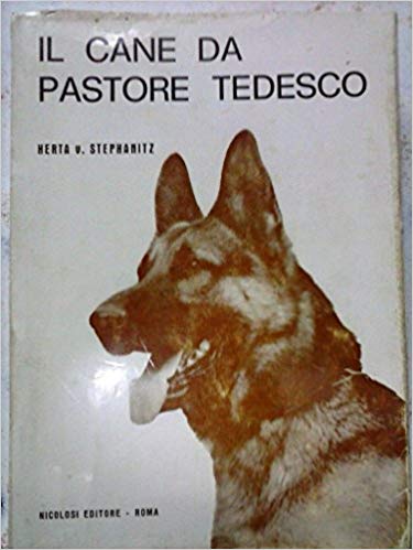 IL CANE DA PASTORE TEDESCO. Come si educa. Come si alleva. Come si tiene