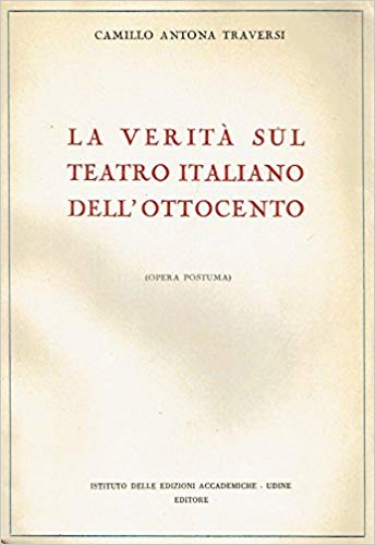 LA VERITA' SUL TEATRO ITALIANO DELL'OTTOCENTO
