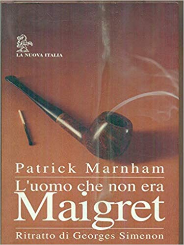L'UOMO CHE NON ERA MAIGRET. Ritratto di Georges Simenon