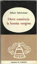 DOVE COMINCIA LA FORESTA VERGINE. Vicende e riflessioni di un medico nell'Africa Equatoriale francese