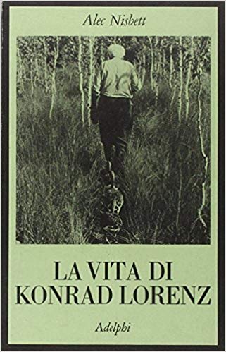 LA VITA DI KONRAD LORENZ