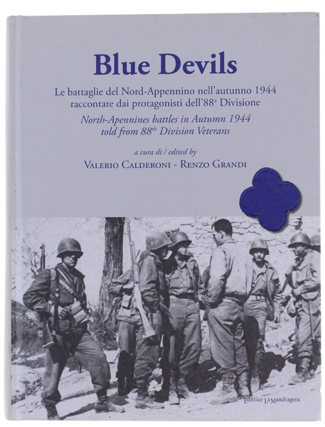 BLUE DEVILS. Le battaglie del Nord-Appennino nell'autunno 1944 raccontate dai protagonisti dell'88 Divisione