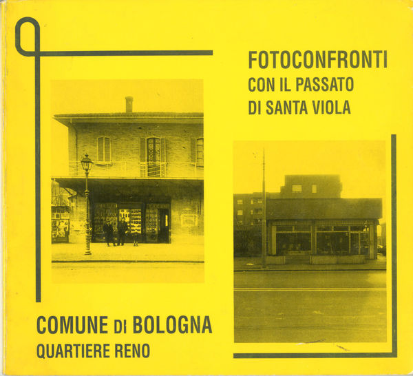 FOTOCONFRONTI CON IL PASSATO DI SANTA VIOLA