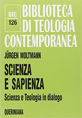 SCIENZA E SAPIENZA. Scienza e teologia in dialogo