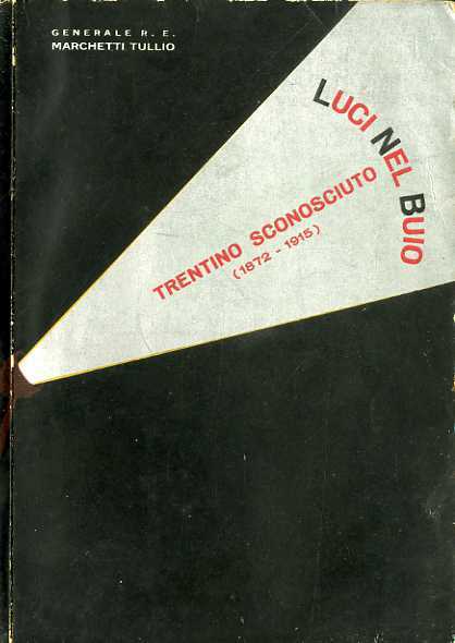 LUCI NEL BUIO. Trentino sconosciuto (1872-1915)