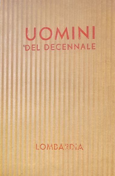 UOMINI DEL DECENNALE. Edizione per la Lombardia