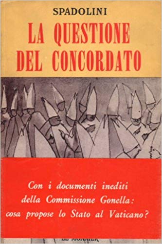LA QUESTIONE DEL CONCORDATO. Con i documenti inediti della Commissione Gonella