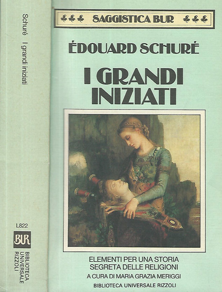 I GRANDI INIZIATI. Elementi per una storia segreta delle religioni