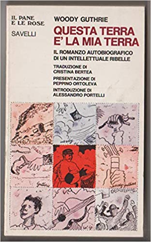 QUESTA TERRA E' LA MIA TERRA. Il romanzo autobiografico di un intellettuale ribelle