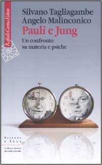 PAULI E JUNG. Un confronto su materia e psiche