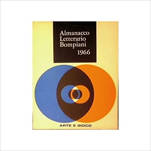 ALMANACCO LETTERARIO BOMPIANI 1966. ARTE E GIOCO