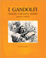 I GANDOLFI. UBALDO, GAETANO, MAURO. Disegni e dipinti