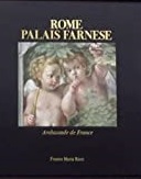 LE PALAIS FARNESE. Ambassade de France à Rome. Edizione francese