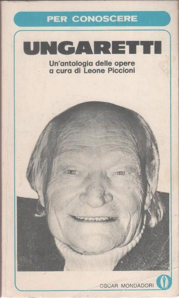 PER CONOSCERE UNGARETTI. Antologia delle opere