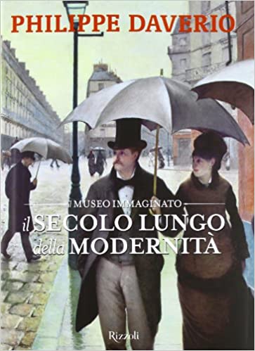 IL MUSEO IMMAGINATO. IL SECOLO LUNGO DELLA MODERNITA'