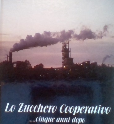 LO ZUCCHERO COOPERATIVO.... CINQUE ANNI DOPO