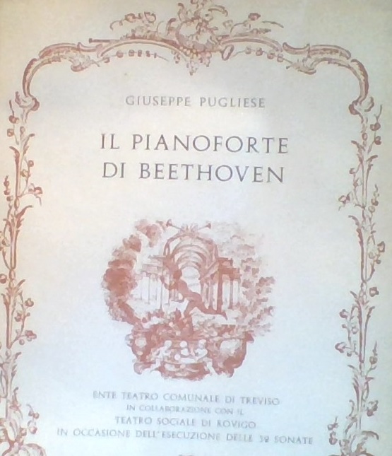 IL PIANOFORTE DI BEETHOVEN. Le 32 sonate