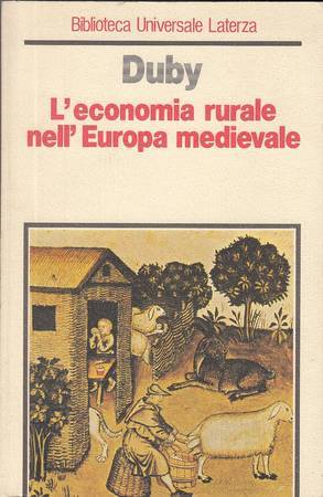 L'ECONOMIA RURALE NELL'EUROPA MEDIEVALE. Francia. Inghilterra. Impero (Secoli IX-XV)