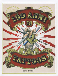 100 ANNI DI TATTOOS. La storia del tatuaggio dal 1914 a oggi