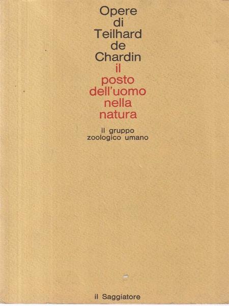 IL POSTO DELL'UOMO NELLA NATURA. Il gruppo zoologico umano