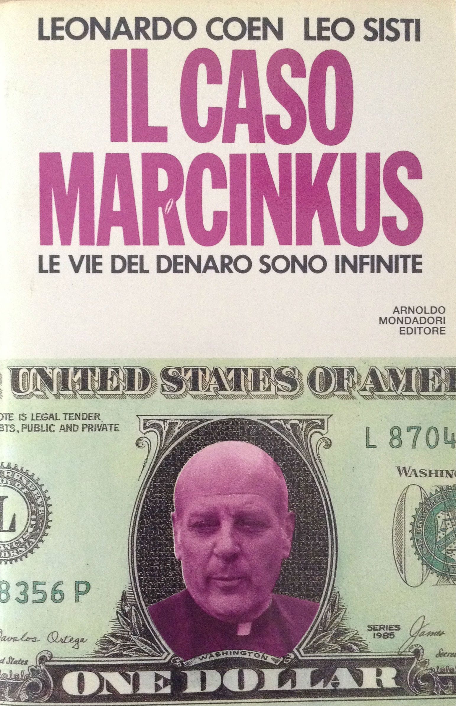 IL CASO MARCINKUS. Le vie del denaro sono infinite
