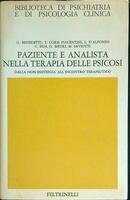 PAZIENTE E ANALISTA NELLA TERAPIA DELLE PSICOSI. Dalla non esistenza all'incontro terapeutico