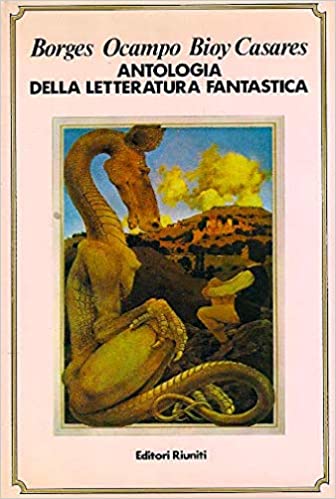 ANTOLOGIA DELLA LETTERATURA FANTASTICA