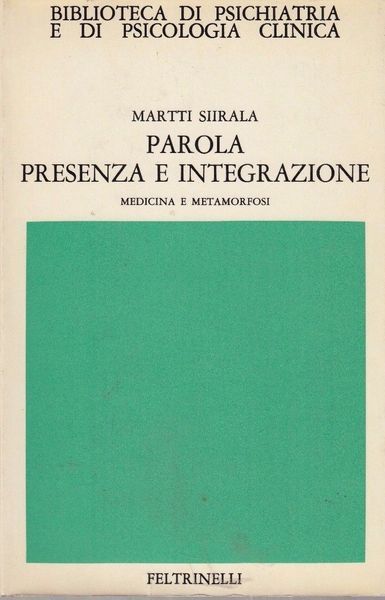 PAROLA PRESENZA E INTEGRAZIONE. Medicina e metamorfosi