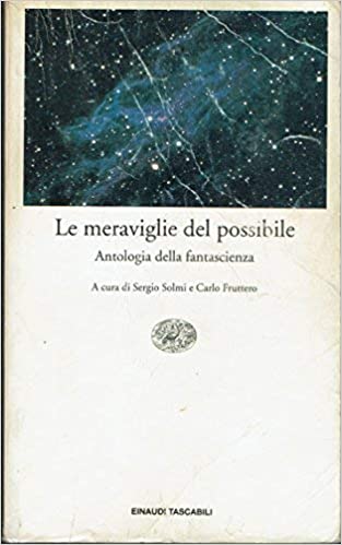 LE MERAVIGLIE DEL POSSIBILE. Antologia della fantascienza