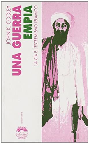 UNA GUERRA EMPIA. La Cia e l'estremismo islamico