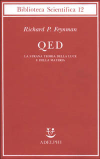 QED. La strana teoria della luce e della materia