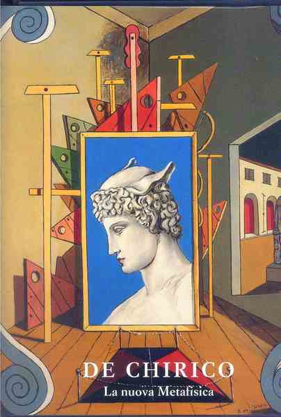 DE CHIRICO. La nuova metafisica